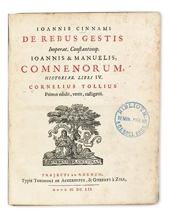 CINNAMUS, JOANNES. De rebus gestis Imperat. Constantinop. Ioannis & Manuelis, Comnenorum, historiar. Libri IV.  1652